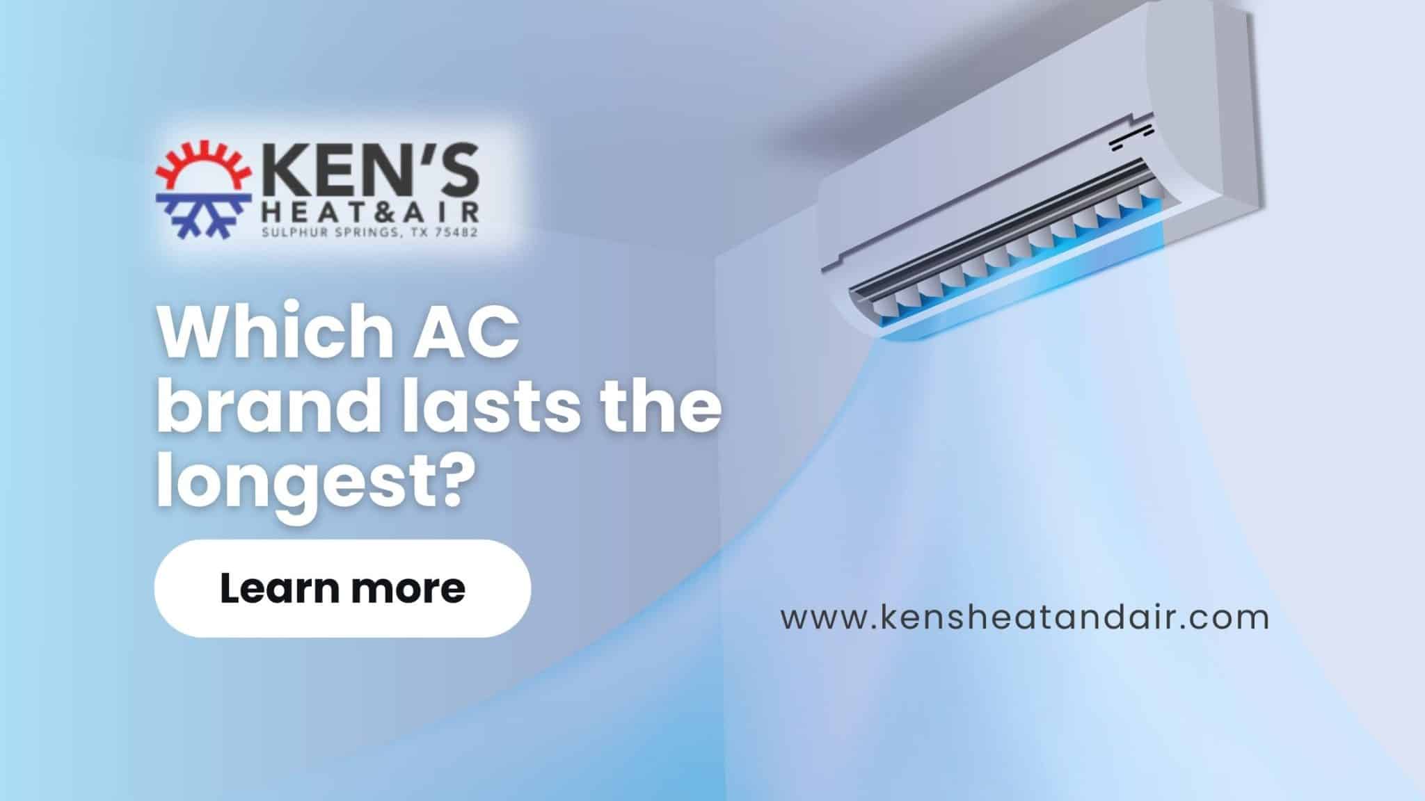 Which AC brand lasts the longest?